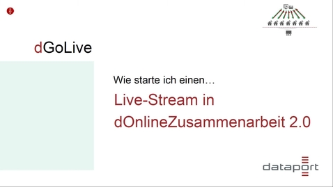 Vorschaubild für dGolive - Live-Stream in dOnlineZusammenarbeit 2.0 starten