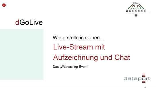 dGoLive - Live-Stream mit Aufzeichnung und Chat (Webcasting-Event)