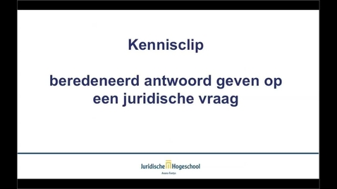 Thumbnail for Beredeneerd antwoord geven op een juridische vraag 1