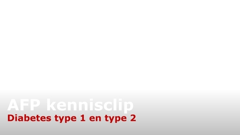 Thumbnail for LP3 AFP kennisclip diabetes