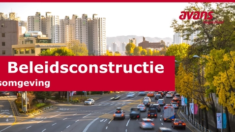 Thumbnail for 3. Beleidsconstructie - Beleidsconstructie en de beleidsomgeving