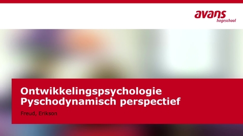 Thumbnail for Ontwikkelingspsychologie - psychodynamisch perspectief