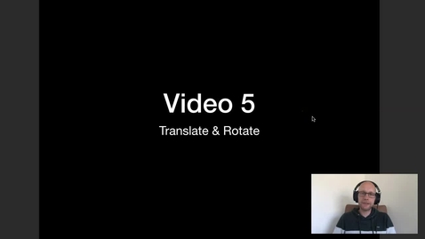 Thumbnail for Video 5 - Translate en rotate