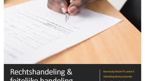 Thumbnail for Kennisclip rechtshandeling en feitelijke handeling