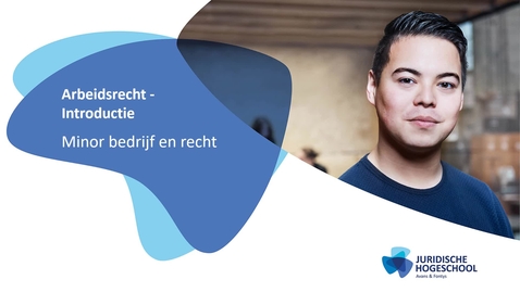 Thumbnail for Introductie college arbeidsrecht minor