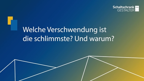 Vorschaubild für Welche Verschwendung ist die schlimmste? Und warum?
