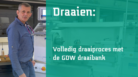 Thumbnail for Draaien: Volledig draaiproces met de GDW draaibank