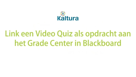 Thumbnail for Link een Video Quiz als opdracht aan het Grade Center in Blackboard